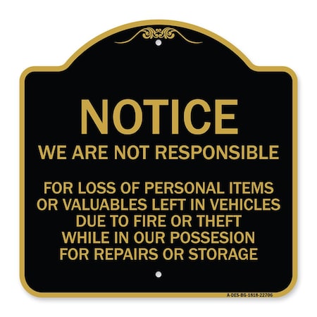 We Are Not Responsible For Loss Of Personal Items Or Valuables Left In Vehicles Due Aluminum Sign